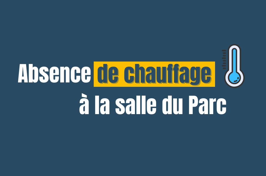 Absence de chauffage à la salle du Parc